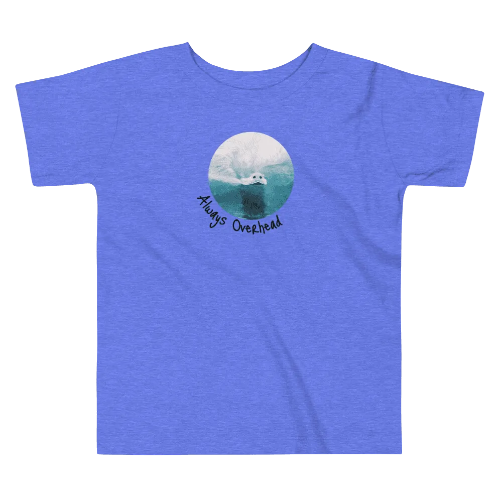 Grom surf gift - Always Overhead Scared Hamster Toddler Short Sleeve Tee